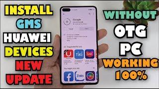 How to install Google Play on Huawei Devivces without OTG, PC [ New Update ] GMS test Working
