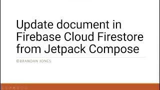 Update an existing document in Firebase Cloud Firestore Database from a Jetpack Compose UI