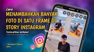 Gampang BangetCara Menambahkan Banyak Foto Di Satu Frame Di Story Instagram