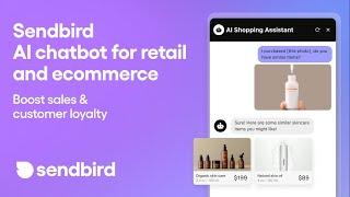 Sendbird AI chatbot for retail and ecommerce: Boost sales & customer loyalty