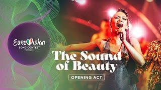 Opening Act: THE SOUND OF BEAUTY - First Semi-Final - Eurovision 2022 - Turin