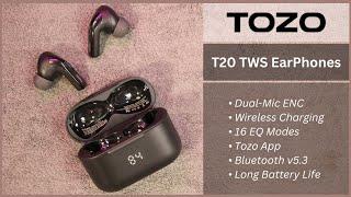 TOZO T20 TWS EarPhones | Full Review | ENC, Wireless Charging & More!
