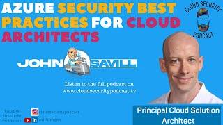 AZURE SECURITY BEST PRACTICES FOR CLOUD ARCHITECTS