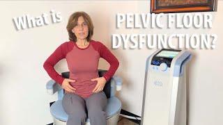 What is Pelvic Floor Dysfunction?