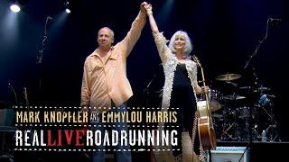 Mark Knopfler and Emmylou Harris - Full Concert - Real Live Roadrunning (14.11.2006)