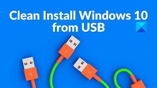 How to Clean Install Windows 10 from USB