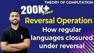 Lec-33: Reversal Operation in toc | How regular languages closured under reversal