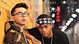 YoungSpazz ft. Lil Sha - We Got It