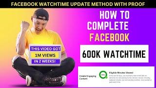 Facebook watchtime Update Method With Proof || Facebook 600k watchtime and 10k Followers Method