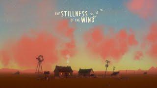 The Stillness of the Wind - Full Playthrough