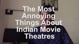 The Most Annoying Things about Indian Movie Theatres