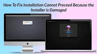 How to Fix Installation cannot proceed because the installer is damaged