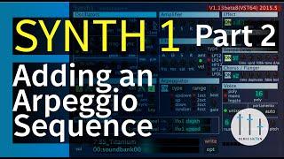 Synth 1 only Build | Adding Arpeggio | Trance Tutorial