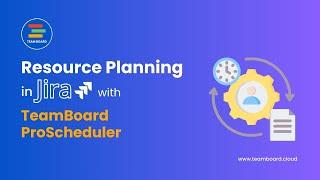 How to Efficiently Resource Planning in Jira with TeamBoard ProScheduler?