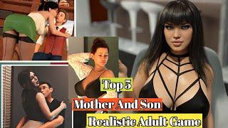 Top 5 Adult Game (part 7) Mom And Son Realistic Adult Games