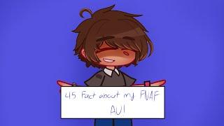 || 45 Facts to help explain my FNAF AU || Read desc || PixelGxrm ||