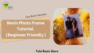 Resin tutorials for Beginners | Easy Resin Art Tutorial | Resin Photo Frame |