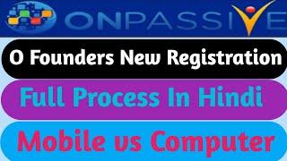 #Onpassive O Founder New Registration Full Process  Onpassive New Update  @YaqSonGuru