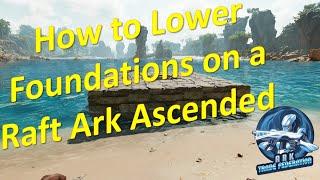How to drop Foundations on a Raft in Ark Ascended