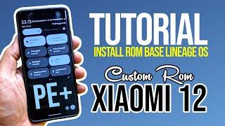 Cara Install Custom Rom di Xiaomi 12 Tanpa PC - Base Lineage OS