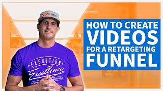 How to create videos for your Video Marketing Funnel.