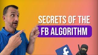 Secrets of the FB Algorithm & Using It For Your Advantage