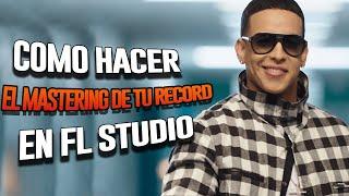 Tutorial de como masterizar una cancion en Fl Studio 12 en 2019 (con Plantilla GRATIS)