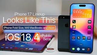 iPhone 17 Lineup Looks Like This, iPhone Fold and iOS 18.4