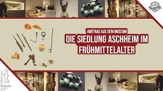 Archäologie, Geschichte und Heimat. Livestream aus dem Aschheim Museum.