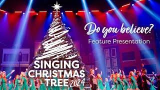 Singing Christmas Tree 2024 | "Do You Believe?"