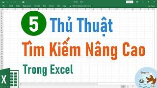 TOP 5 thủ thuật tìm kiếm nâng cao trong Excel