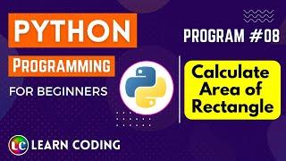 python program to calculate area of a rectangle | Learn Coding