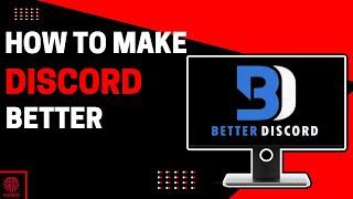 How To Install Better Discord | 2022