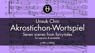 Unsuk Chin : Akrostichon-Wortspiel (1991/1993)