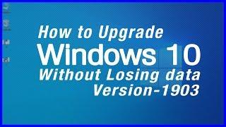 How to Upgrade Windows 10 Version 1903: Using Media Creation Tool Without Losing Data 
