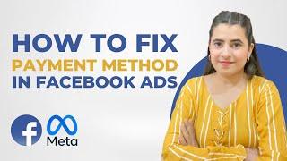 How to Fix Payment Method in Facebook Ads | Meta Ads | Learn How to Add Payment Method