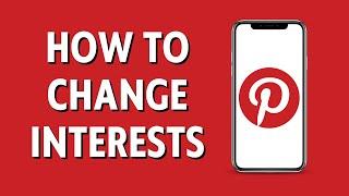 How To Change Interests On Pinterest