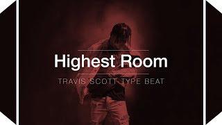 FREE Travis Scott Type Beat 2019 - Highest Room Instrumental