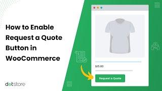 How to Enable Request a Quote Button in WooCommerce