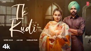 IK KUDI (Official Video) | SATBIR AUJLA | Latest Punjabi Songs 2024 | T-Series