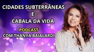 CIDADES DE  CRISTAL E CABALA DA VIDA -THANYA BAIALARDI- Podcast