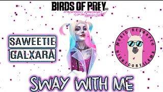 Saweetie & GALXARA - Sway With Me (Lyrics) | Official Nightcore LLama Reshape