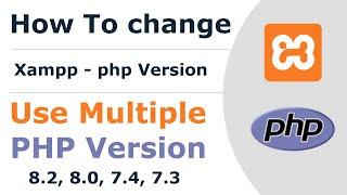 How to Upgrade or Downgrade PHP Version in XAMPP on Windows 11/10 | Multiple PHP Version in Xampp