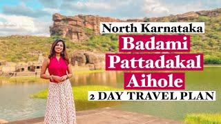 Badami Pattadakal Aihole 2 Day travel plan