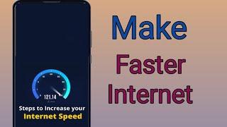 How to make faster internet on Android