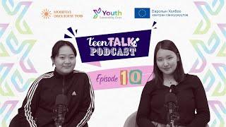 TEEN TALK | EP 10 | Испани улс ба Монгол улсын Их сургуульд суралцахын ялгаа | Чин-Ундрам & Энхзаяа