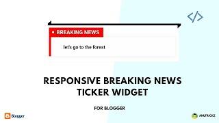 How to install Responsive Breaking News Ticker in Blogger