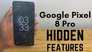 Google Pixel 8 Pro - Tips, Tricks & Hidden Features (Complete List)