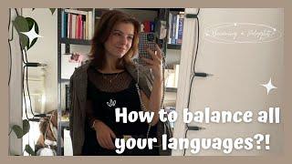 How to balance learning different languages? Tips and tricks - Becoming a Polyglot