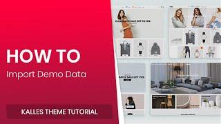 02. How to import Demo Data - Kalles Shopify theme?